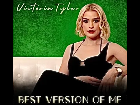 Victoria Tyler - Best Version of Me