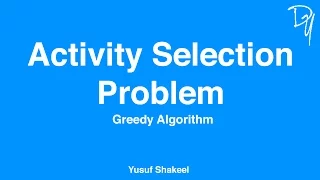Greedy Algorithm Activity Selection Problem - step by step guide