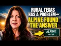 Rural Texas Has a Problem Alpine Found the Answer