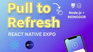React Native Pull to Refresh with Expo Full-Stack Node js MongoDB