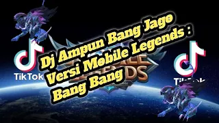 Download Dj Ampun Bang Jago Viral Instagram dan Tiktok Versi Mobile Legends : Bang Bang!!! MP3