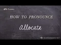 How to Pronounce Allocate Real Life Examples