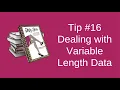 Tip Dealing with Variable Length Data