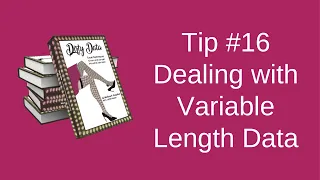 Tip Dealing with Variable Length Data