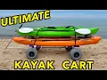 Ultimate Kayak Cart - How to Build DIY