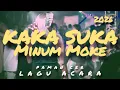 Lagu LAGU ACARA 2026 - KAKA SUKA MINUM MOKE 🌴 PAMAN CER