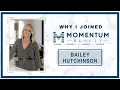 Why I Joined Momentum With Bailey Hutchinson