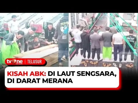 Kisah ABK: di Laut Sengsara, di Darat Merana | Telusur tvOne