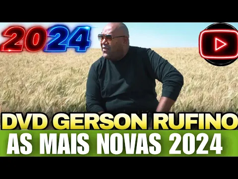 Download MP3 DVD NOVO 2024 GERSON RUFINO  -MÚSICAS INÉDITAS - HINOS EVANGÉLICOS - MÚSICAS GOSPEL