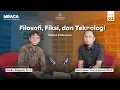 Download Lagu Filosofi, Fiksi, dan Teknologi. MBACA #2 bersama Nofie Iman Vidya Kemal, Ph.D.