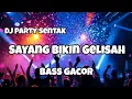 Download Lagu DJ SAYANG BIKIN GELISAH BASS GACOR🔥‼️PARTY SENTAK - Adit Sparky Official Nwrmxxx 