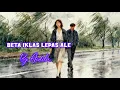 Lagu BETA IKLAS LEPAS ALE || AIDILOR || LAGU TERBARU 2026