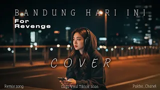 bandung hari ini di kepala tiga tak jadi apa apa forrevenge cover remix slowed housemix