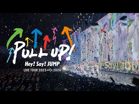 Download MP3 Hey! Say! JUMP - LIVE TOUR 2023-2024 PULL UP! [Official Teaser]