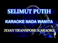 Download Lagu Selimut Putih Bila Ijroil Karaoke Nada Wanita @ZoanTranspose