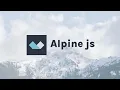 Alpine js for Beginners - Build Dynamic UI Without the Hassle