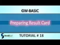 Preparing Result card GW-Basic Tutorial 18