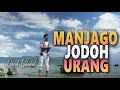 Download Lagu David Iztambul - Manjago Jodoh Urang | Lagu Minang Terbaru 2020 (Substitle Bahasa Indonesia)