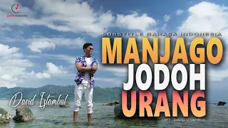 Download David Iztambul - Manjago Jodoh Urang | Lagu Minang Terbaru 2020 (Substitle Bahasa Indonesia) MP3