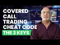 How to Trade Covered Calls Properly The 3 keys to Uncommon Profits