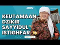 Download Lagu KEUTAMAAN  DZIKIR SAYYIDUL ISTIGHFAR | KAJIAN AAGYM