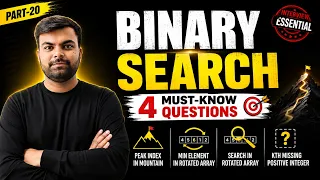 Binary Search Interview Questions in One Shot 4 Must-Know Problems DSA Placement 2026
