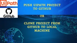 Version Control - Manage project into GitHub from UiPath RPA UiPath Tutorials