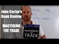 Book Review John Carter s MASTERING THE TRADE