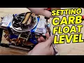 Setting the Float Level on a Holley Carburetor