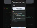 let vs const vs var