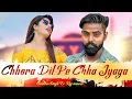 Download Lagu Chhora Dil Pe Chha Jyaga - Romantic Song | Raj Mawar | Pintu Poswal \u0026 Sonika Singh | Haryanvi Song