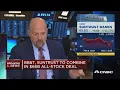 Jim Cramer on BT T SunTrust deal Merge or die