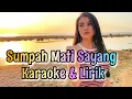 Download Lagu Gita Youbi - Sumpah Mati Sayang - Karaoke & HD
