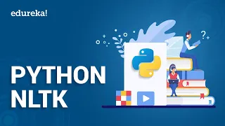 Python NLTK Tutorial Sentiment Analysis Using NLTK Python Training Edureka