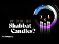 Why Do We Light Shabbat Candles