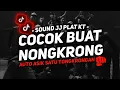 Lagu DJ SOUND PLAT KT COCOK BUAT DI KAMAR MENGKANE JEDAG JEDUG FULL BASS VIRAL TIKTOK TERBARU 2025