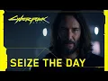 Video di Cyberpunk 2077 — Seize the Day