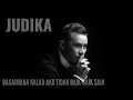 JUDIKA - BAGAIMANA JIKA AKU TIDAK BAIK - BAIK SAJA (HQ)