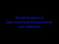 Servlet to Get Username and Password from user and Validate it Netbeans Enterprise Java