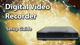 digital video recorder setup fast and easy