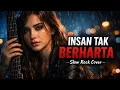 Lagu INSAN TAK BERHARTA – Slow Rock Cover | Penuh Penghayatan