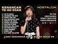 TOP Lagu KENANGAN NOSTALGIA 70an 80an 90an Yang BIKIN Susah Move On!