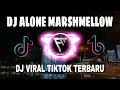 Download Lagu DJ ALONE MARSHMELLO SLOW REMIX FULL BASS