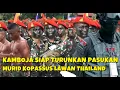 PASUKAN BARET MERAH KAMBOJA DIDIKAN KOPASSUS BERSIAP MEMASUKI MEDAN PERANG THAILAND