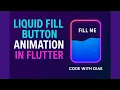 Liquid Fill Button Animation in Flutter Smooth UI Effect Full Implementation