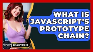 What Is JavaScript s Prototype Chain - JavaScript Toolkit
