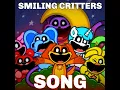 Smiling Critters Song (Poppy Playtime) - BENJIxScarlett
