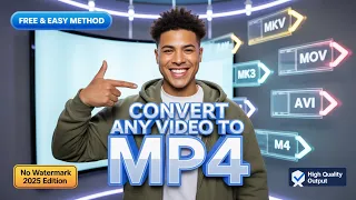 How To Convert Any Video To MP4 2025 100 Free Easy Method 