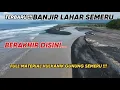 Terbaru !!! BANJIR LAHAR SEMERU SUDAH SAMPAI MUARA PANTAI BAMBANG LAGI