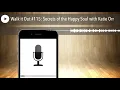Walk it Out #115: Secrets of the Happy Soul with Katie Orr